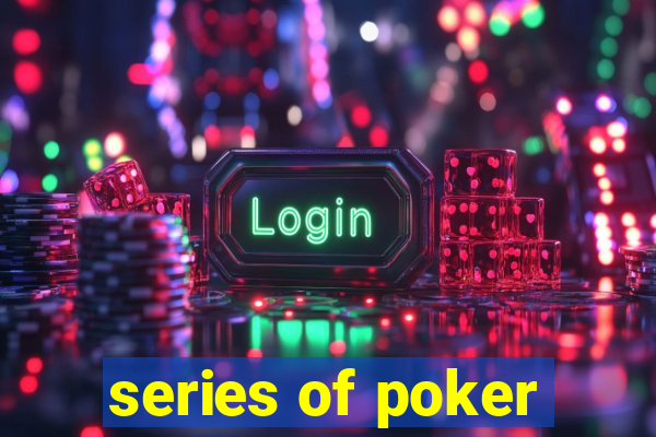 series of poker