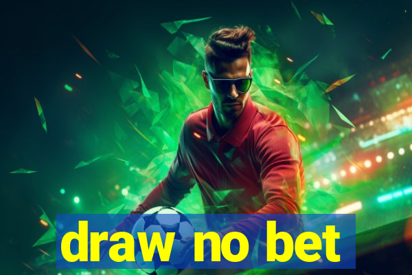 draw no bet