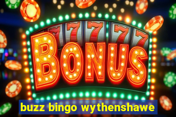 buzz bingo wythenshawe