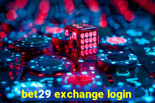 bet29 exchange login