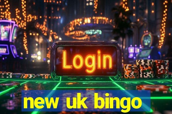 new uk bingo