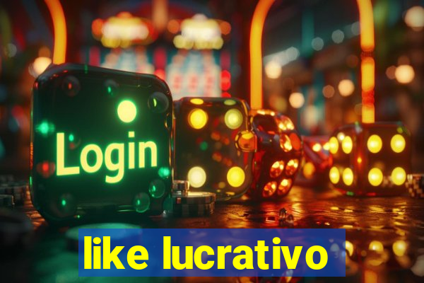 like lucrativo