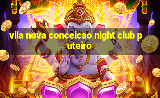 vila nova conceicao night club puteiro