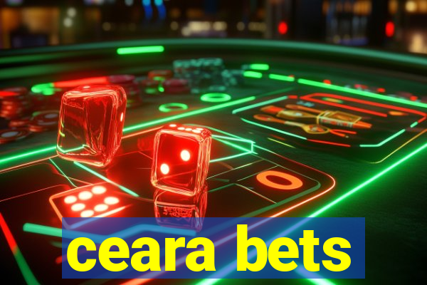 ceara bets