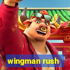 wingman rush