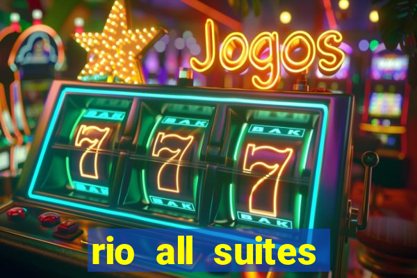 rio all suites hotel and casino las vegas