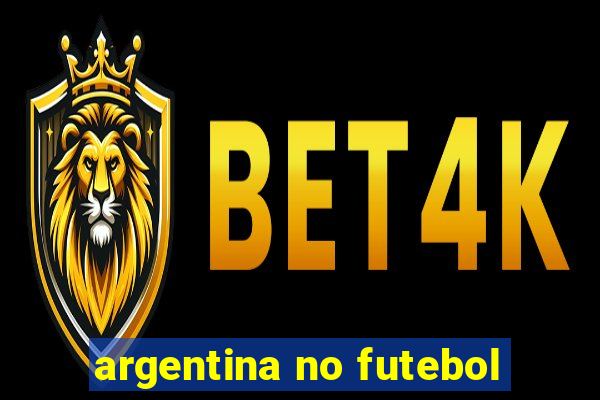 argentina no futebol