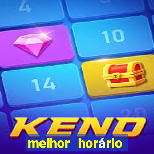 melhor horário jogar fortune tiger