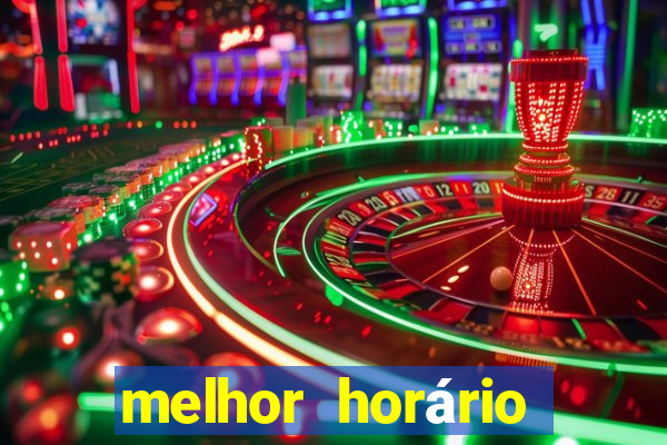 melhor horário jogar fortune tiger