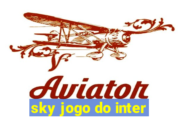 sky jogo do inter