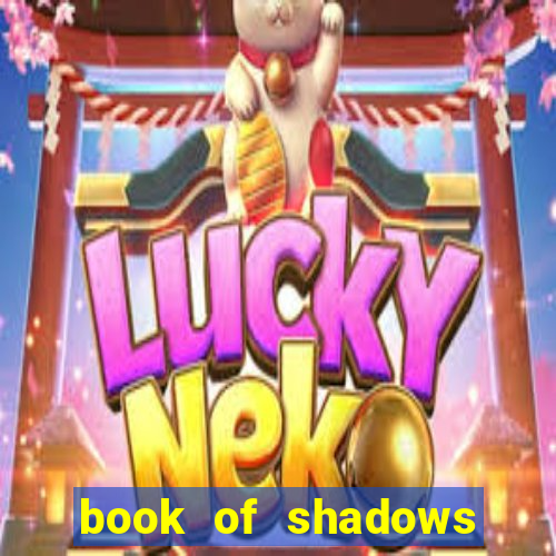 book of shadows slot machine