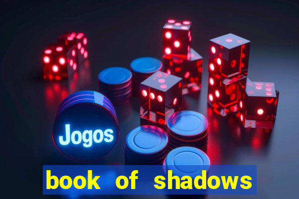 book of shadows slot machine