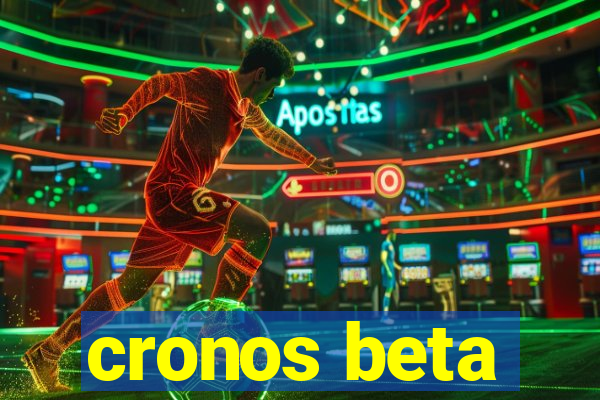 cronos beta