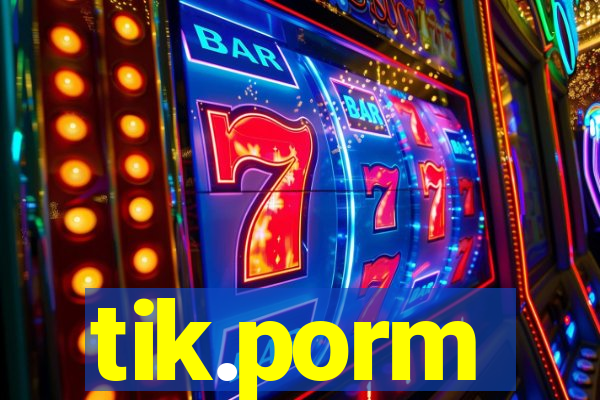 tik.porm