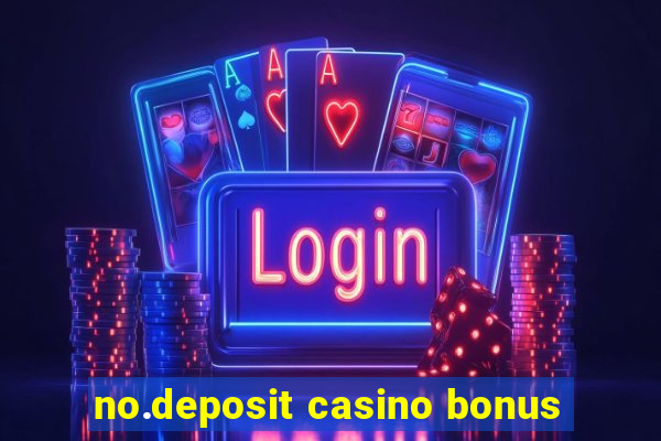 no.deposit casino bonus