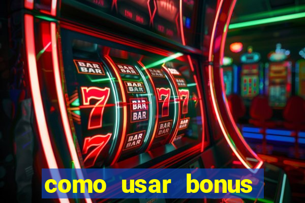 como usar bonus cassino 1win