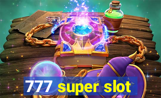 777 super slot