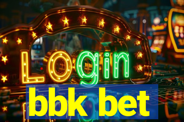 bbk bet