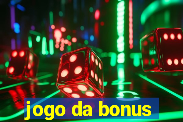 jogo da bonus