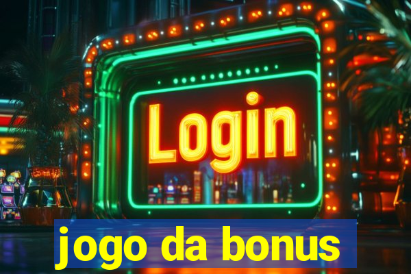 jogo da bonus