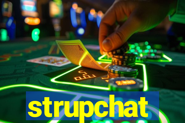 strupchat