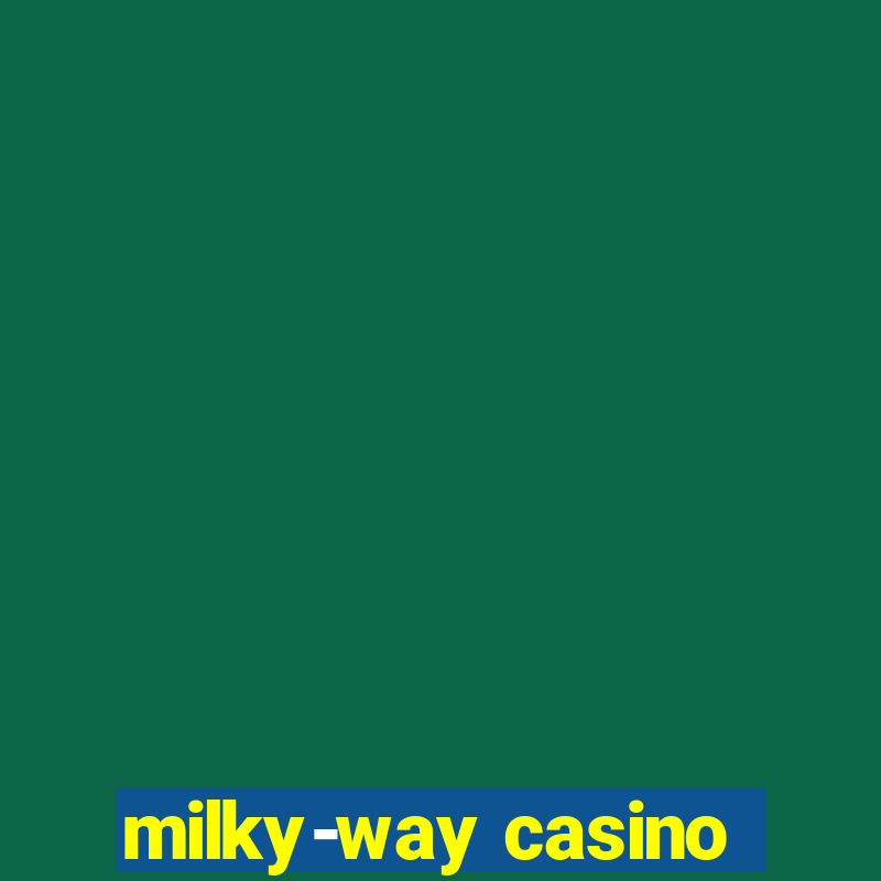 milky-way casino