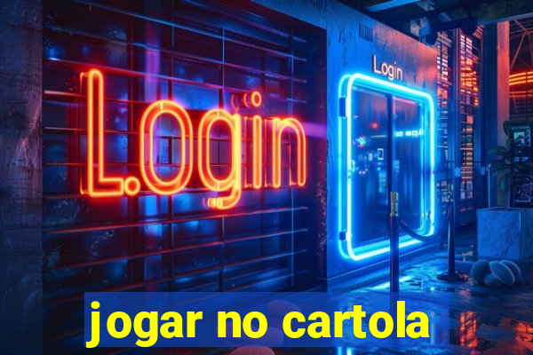 jogar no cartola