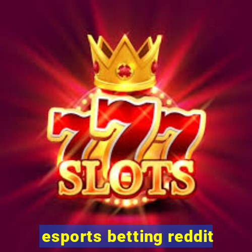 esports betting reddit