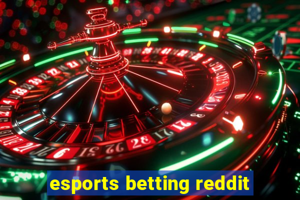 esports betting reddit