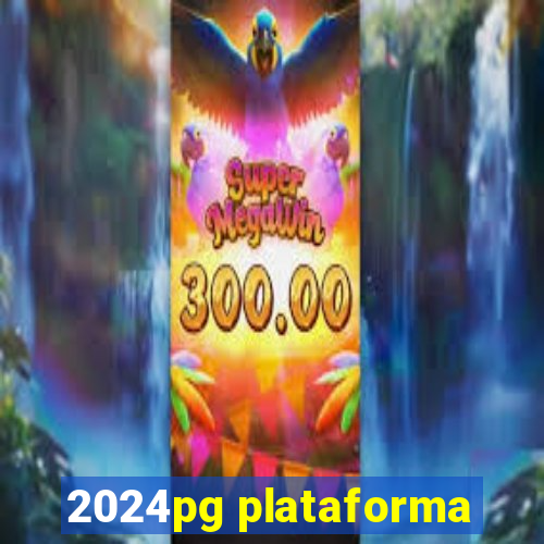 2024pg plataforma