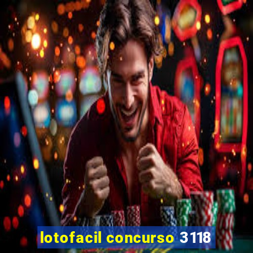 lotofacil concurso 3118