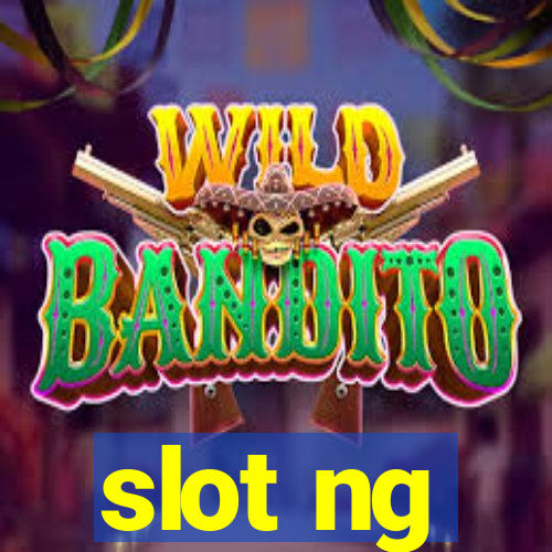 slot ng