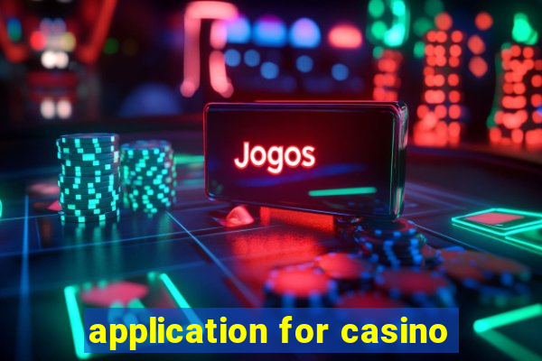 application for casino