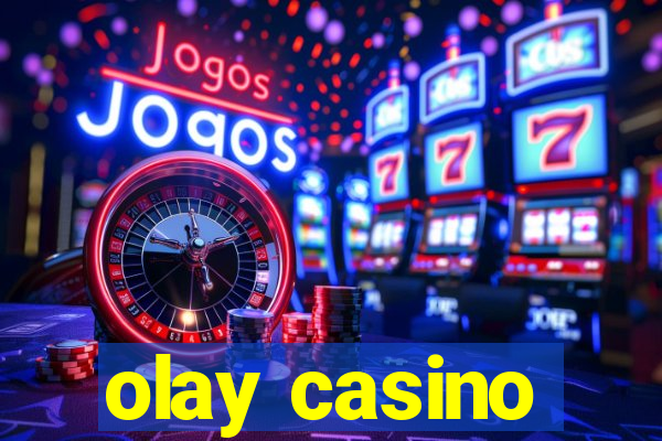 olay casino