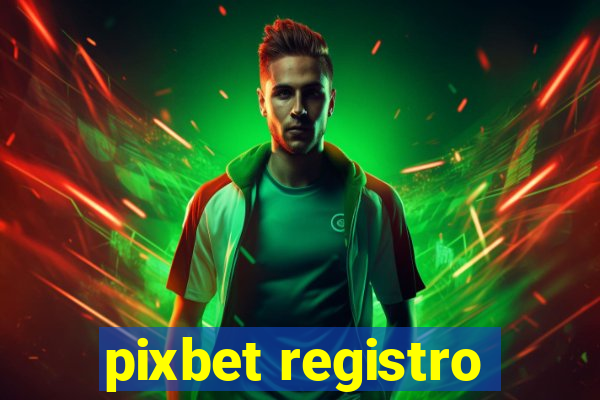 pixbet registro