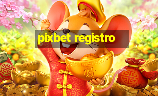 pixbet registro