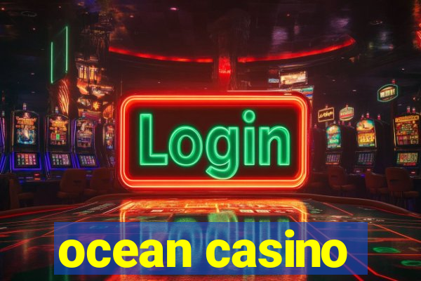 ocean casino