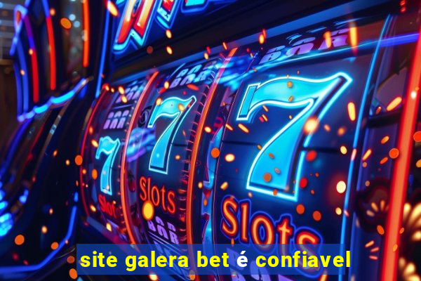 site galera bet é confiavel