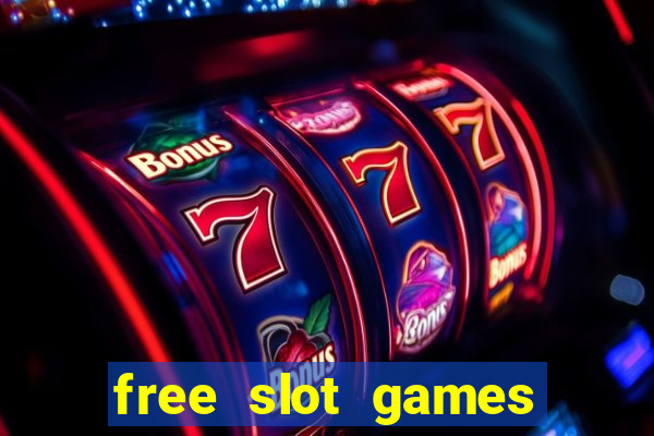 free slot games play free