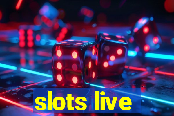 slots live