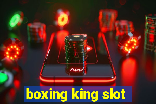 boxing king slot