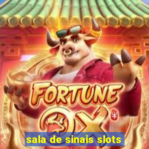 sala de sinais slots