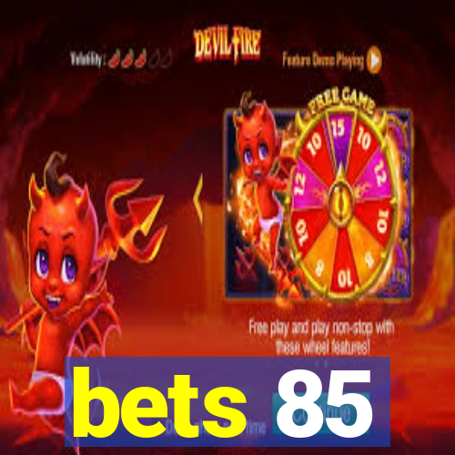 bets 85