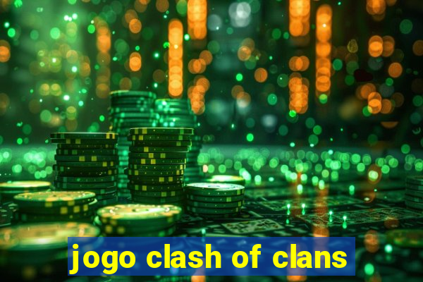 jogo clash of clans