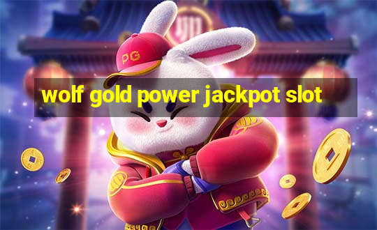 wolf gold power jackpot slot