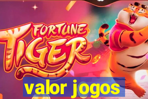 valor jogos