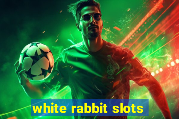 white rabbit slots