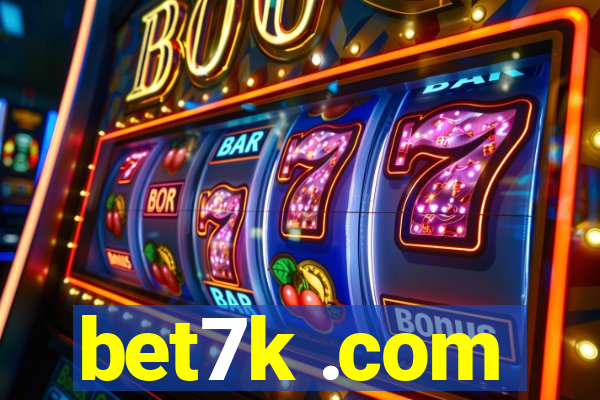 bet7k .com