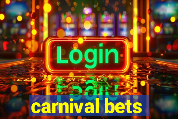 carnival bets