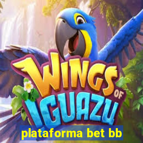 plataforma bet bb